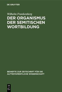 Produktbild: Der Organismus der semitischen Wortbildung