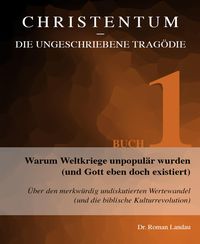 Produktbild: Christentum - die ungeschriebene Trag&ouml;die (Buch 1)