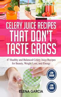 Produktbild: Celery Juice Recipes That Don't Taste Gross