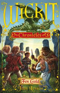 Produktbild: Lennon, J: The Wickit Chronicles: Fen Gold