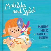 Produktbild: Matilda and Sybil - Matilda Meets a Feathered Duchess