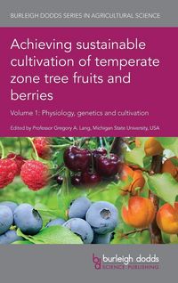 Produktbild: Achieving sustainable cultivation of temperate zone tree fruits and berries Volume 1