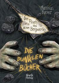Produktbild: Die dunklen B&uuml;cher - Der Fluch des alten Bergwerks