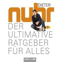 Bild vom Artikel Der ultimative Ratgeber für alles vom Autor Dieter Nuhr