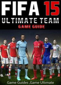 Produktbild: Fifa 15 Ultimate Team: Coins, Tips, Cheats, Download, Game Guides