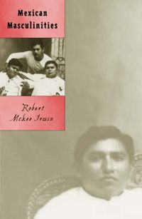 Produktbild: Irwin, R: Mexican Masculinities