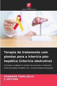 Produktbild: Terapia de tratamento com plantas para a icter&iacute;cia p&oacute;s-hep&aacute;tica (icter&iacute;cia obstrutiva)
