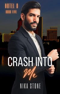 Produktbild: Crash Into Me (Hotel D, #5)