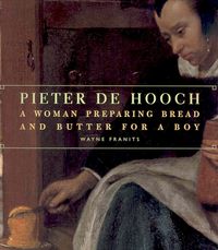 Produktbild: Pieter de Hooch: A Woman Preparing Bread and Butter for a Boy