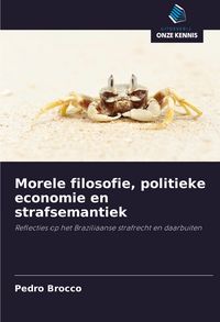 Produktbild: Morele filosofie, politieke economie en strafsemantiek