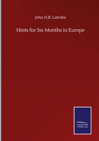Produktbild: Hints for Six Months in Europe