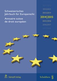 Produktbild: Schweizerisches Jahrbuch f&uuml;r Europarecht 2014/2015 / Annuaire suisse de droit europ&eacute;en 2014/2015