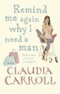 Produktbild: Remind Me Again Why I Need a Man