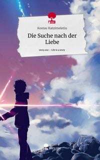 Produktbild: Die Suche nach der Liebe. Life is a Story - story.one