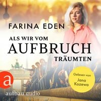 Produktbild: Als wir vom Aufbruch tr&auml;umten