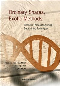 Produktbild: Ordinary Shares, Exotic Methods: Financial Forecasting Using Data Mining Techniques