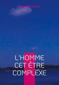 Produktbild: L'homme cet &ecirc;tre complexe