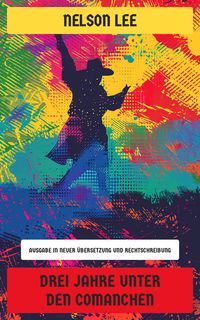 Produktbild: Drei Jahre unter den Comanchen