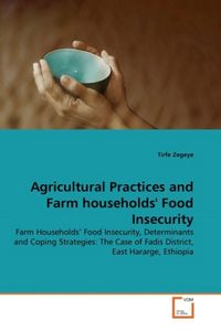 Produktbild: Zegeye, T: Agricultural Practices and Farm households' Food