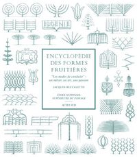 Produktbild: Encyclop&eacute;die des formes fruiti&egrave;res : les modes de conduite, un m&eacute;tier
