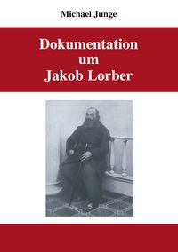 Produktbild: Dokumentation um Jakob Lorber