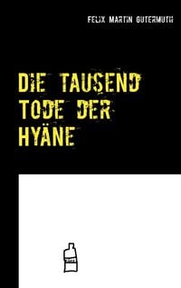 Produktbild: Die tausend Tode der Hy&auml;ne