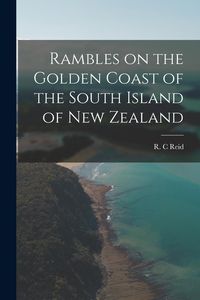 Produktbild: Rambles on the Golden Coast of the South Island of New Zealand
