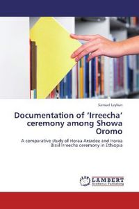 Produktbild: Leykun, S: Documentation of 'Irreecha' ceremony among Showa