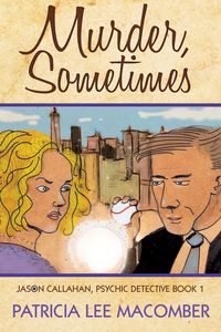 Produktbild: Murder, Sometimes - Book 1 of the Jason Callahan Psychic Detective Series