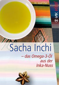Produktbild: Sacha Inchi &ndash; das Omega-3-&Ouml;l aus der Inka-Nuss