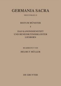 Produktbild: Die Bist&uuml;mer der Kirchenprovinz K&ouml;ln. Das Bistum M&uuml;nster 5. Das Kanonissenstift und Benediktinerkloster Liesborn