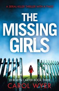 Bild vom Artikel The Missing Girls vom Autor Carol Wyer