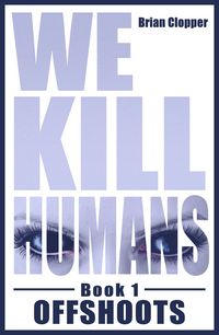 Produktbild: Offshoots (We Kill Humans, #1)