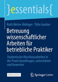 Produktbild: Betreuung wissenschaftlicher Arbeiten f&uuml;r betriebliche Praktiker