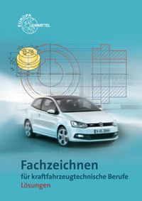 Produktbild: Fischer, R: L&ouml;sungen Zeichnen f&uuml;r fahrzeugtechnische Berufe
