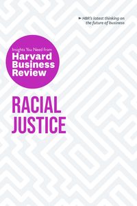 Produktbild: Racial Justice: The Insights You Need from Harvard Business Review