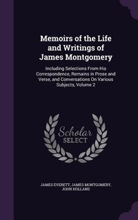 Produktbild: Memoirs of the Life and Writings of James Montgomery