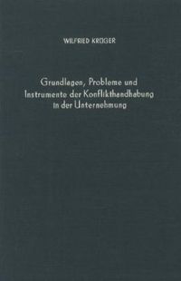Produktbild: Grundlagen, Probleme und Instrumente der Konflikthandhabung in der Unternehmung.
