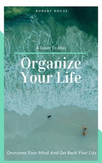 Produktbild: Organize Your Life (Self Help, #10000)