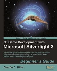 Produktbild: 3D Game Development with Microsoft Silverlight 3: Beginner's Guide