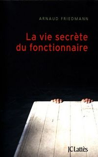 Produktbild: La vie secr&egrave;te du fonctionnaire