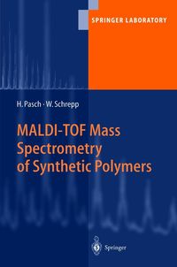 Bild vom Artikel MALDI-TOF Mass Spectrometry of Synthetic Polymers vom Autor Harald Pasch