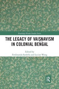 Produktbild: The Legacy of Vai&iquest;&iquest;avism in Colonial Bengal