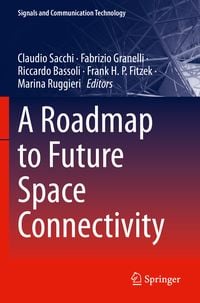 Produktbild: A Roadmap to Future Space Connectivity