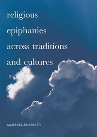 Produktbild: Religious Epiphanies Across Traditions and Cultures