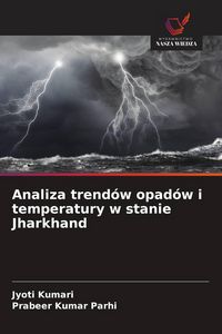 Produktbild: Analiza trend&oacute;w opad&oacute;w i temperatury w stanie Jharkhand