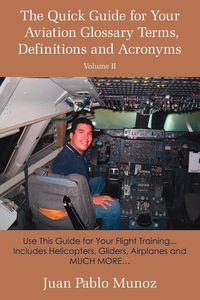 Produktbild: The Quick Guide for Your Aviation Glossary Terms, Definitions and Acronyms Volume #2