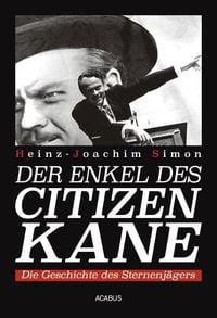 Produktbild: Der Enkel des Citizen Kane. Die Geschichte des Sternenj&auml;gers