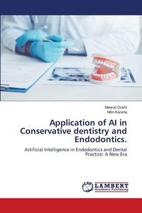 Produktbild: Application of AI in Conservative dentistry and Endodontics.
