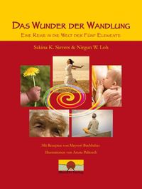 Bild vom Artikel Das Wunder der Wandlung vom Autor Sakina K. Sievers